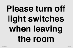 Please turn off light switches when leaving the room